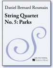 String Quartet No. 5: Parks (score)