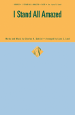 I Stand All Amazed - SATB - Lund