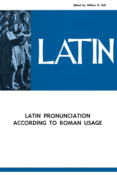 Latin Pronunciation According to Roman Usage