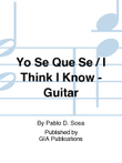 Yo Sé Que Sé / I Think I Know - Guitar edition