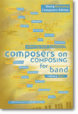 Composers on Composing for Band - Volume 4