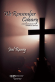 We Remember Calvary (SATB)