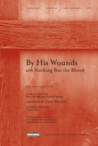 By His Wounds - Anthem