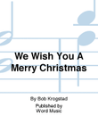 We Wish You A Merry Christmas - Anthem