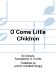 O Come Little Children