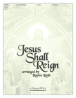 Jesus Shall Reign