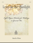 Love Is the Sunlight: Eight Hymn Preludes for Weddings or General Use