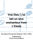 Vrai Dieu ! j'ai fait un reve enchanteur from L'Etoile