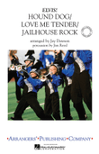 Hound Dog/Love Me Tender/Jailhouse Rock