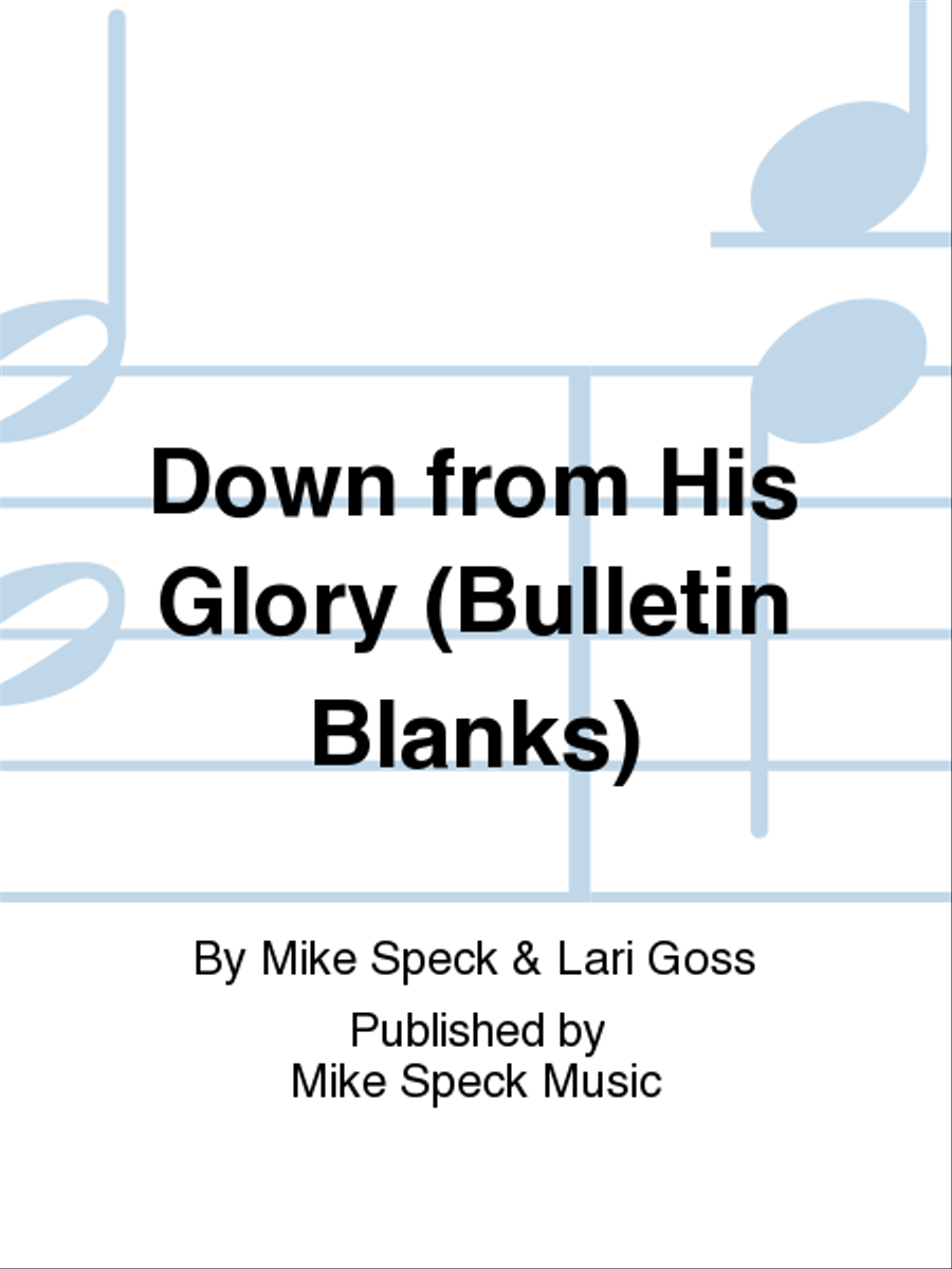 Down from His Glory (Bulletin Blanks) 4-Part scores gallery preview page 1