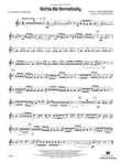 Gotta Be Somebody: B-flat Tenor Saxophone