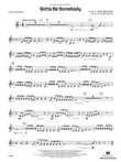 Gotta Be Somebody: 2nd B-flat Trumpet