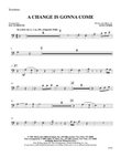 A Change Is Gonna Come: 1st Trombone
