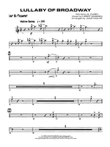 Lullaby of Broadway: 1st B-flat Trumpet