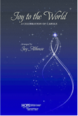 Joy to the World: A Celebration of Carols