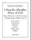 I Sing the Almighty Power of God: Organ Voluntaries on the Hymn Tunes of Ralph Vaughan Williams Volume II mini preview