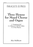 Three Hymns for Mixed Chorus and Organ