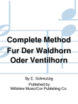 Complete Method Fur Der Waldhorn Oder Ventilhorn