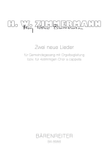 Zwei neue Lieder for Congretational Singing with Organ accompaniment or for four part Choir a cappella