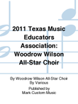 2011 Texas Music Educators Association: Woodrow Wilson All-Star Choir