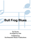 Bull Frog Blues
