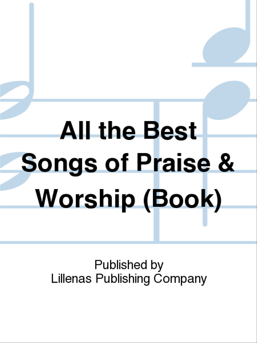 All the Best Songs of Praise & Worship (Book) Collection / Songbook scores gallery preview page 1
