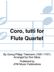 Coro, tutti for Flute Quartet