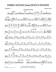 Three Scenes From Penn's Woods - Trombone 1
