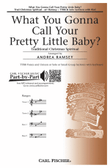 What You Gonna Call Your Pretty Little Baby?
