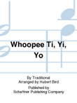Whoopee Ti, Yi, Yo