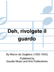 Deh, rivolgete il guardo