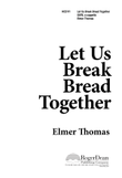 Let Us Break Bread Together (Digital Download)