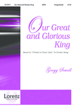 Our Great and Glorious King