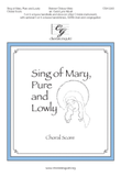 Sing of Mary, Pure and Lowly (SATB choral score)