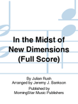 In the Midst of New Dimensions (Full Score)