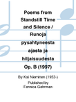 Poems from Standstill Time and Silence / Runoja pysähtyneestä ajasta ja hiljaisuudesta Op. B (1997)