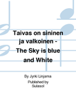 Taivas on sininen ja valkoinen - The Sky is blue and White
