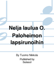 Neljä laulua O. Paloheimon lapsirunoihin