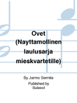 Ovet (Näyttämöllinen laulusarja mieskvartetille)
