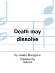 Death may dissolve