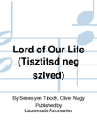 Lord of Our Life (Tisztítsd neg szíved)