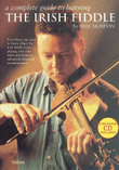 A Complete Guide to Learning the Irish Fiddle