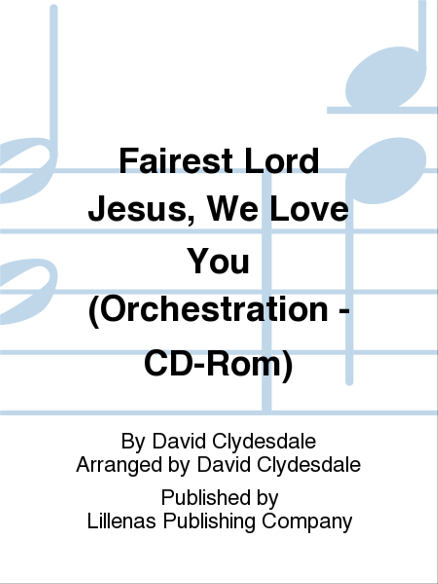 Fairest Lord Jesus, We Love You (Orchestration - CD-Rom) 4-Part scores gallery preview page 1