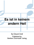 Es ist in keinem andern Heil