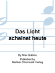 Das Licht scheinet heute
