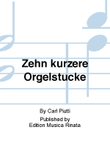 Zehn kurzere Orgelstucke