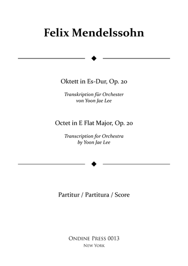 Octet in E Flat Major, Op. 20, Transcription for full orchestra by Yoon Jae Lee - Score Only