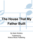 The House That My Father Built