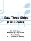 Christmas Trilogy: 1. I Saw Three Ships (Full Score)