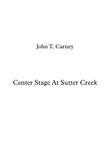 Center Stage At Sutter Creek